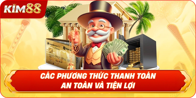 Các Phương Thức Thanh Toán An Toàn và Tiện Lợi